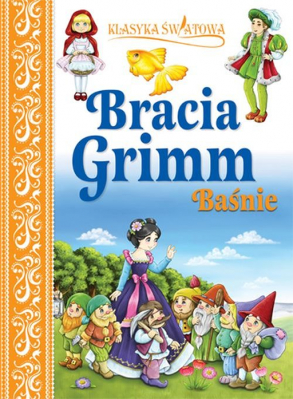 Klasyka światowa Bracia Grimm Baśnie - Grimm  Wilhelm, Grimm Jakub | okładka