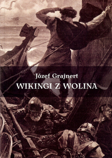 Wikingi z Wolina - Józef Grajnfer | okładka