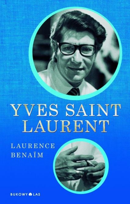 Yves Saint Laurent - Laurence Benaim | okładka