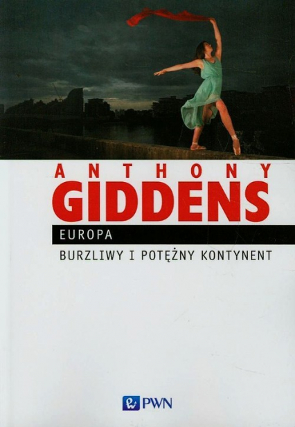 Europa Burzliwy i potężny kontynent - Anthony Giddens | okładka