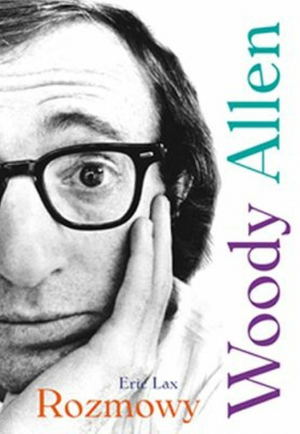 Woody Allen Rozmowy - Eric Lax | okładka