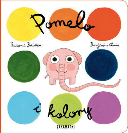 Pomelo i kolory - Bacescu Ramona, Choud Benjamin | okładka