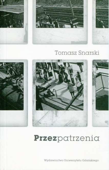 Przezpatrzenia - Tomasz Snarski | okładka