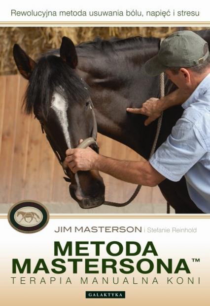 Metoda Mastersona Terapia manualna koni - Masterson Jim Reinhold Stefanie | okładka