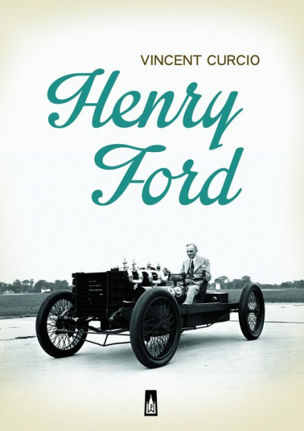 Henry Ford - Vincent Curcio | okładka