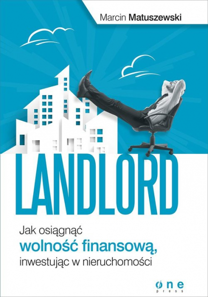 Landlord Jak osiągnąć wolność finansową, inwestując w nieruchomości - Marcin Matuszewski | okładka