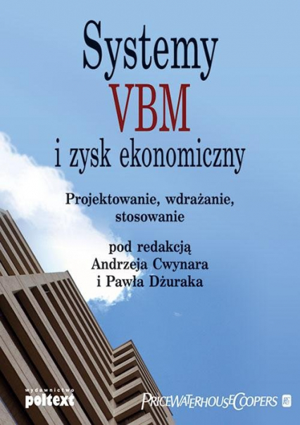 Systemy VBM i zysk ekonomiczny Projektowanie, wdrażanie, stosowanie -  | okładka
