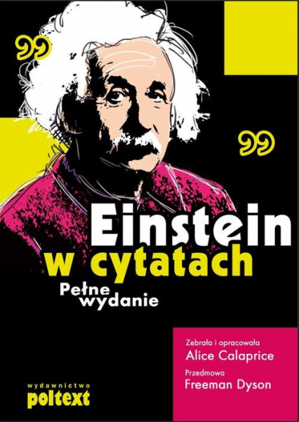 Einstein w cytatach Pełne wydanie - Alice Calaprice | okładka