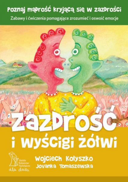Zazdrość i wyścigi żółwi - Kołyszko W., Tomaszewska J. | okładka