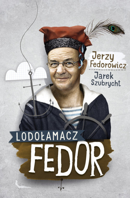 Lodołamacz Fedor - Fedorowicz Jerzy | okładka