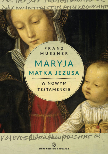 Maryja Matka Jezusa w Nowym Testamencie - Franz Mussner | okładka