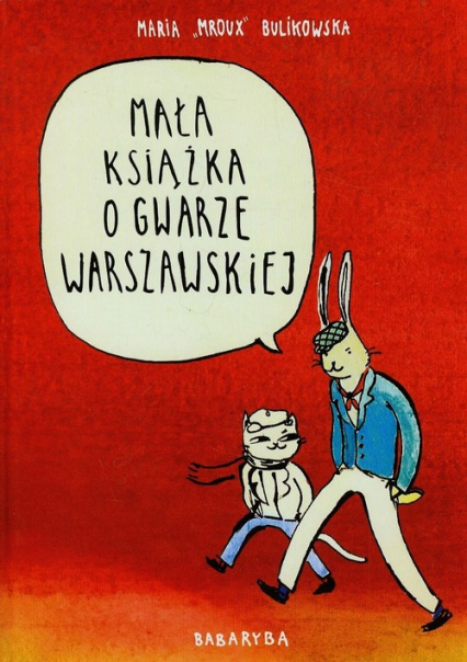 Mała książka o gwarze warszawskiej - Maria Bulikowska | okładka