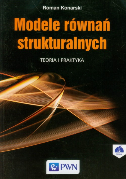 Modele równań strukturalnych Teoria i praktyka - Roman Konarski | okładka
