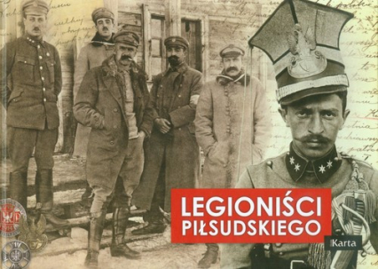 Legioniści Piłsudskiego - Adam Dylewski | okładka