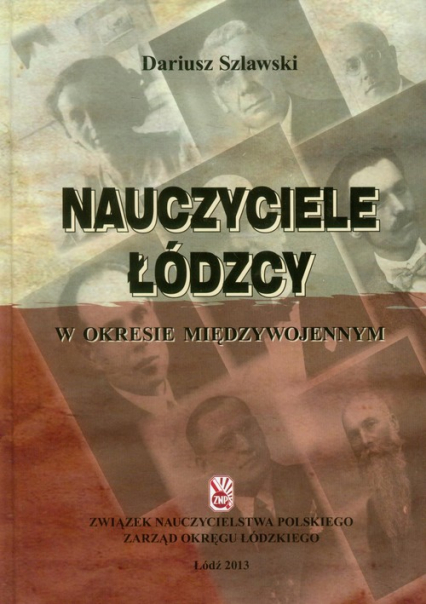 Nauczyciele łódzcy w okresie międzywojennym - Dariusz Szlawski | okładka