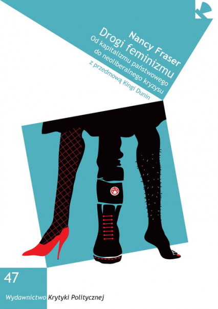 Drogi feminizmu Od kapitalizmu państwowego do neoliberalnego kryzysu - Nancy Fraser | okładka