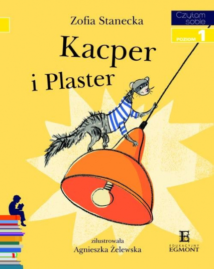 Kacper i Plaster Czytam sobie Poziom 1 - Zofia Stanecka | okładka