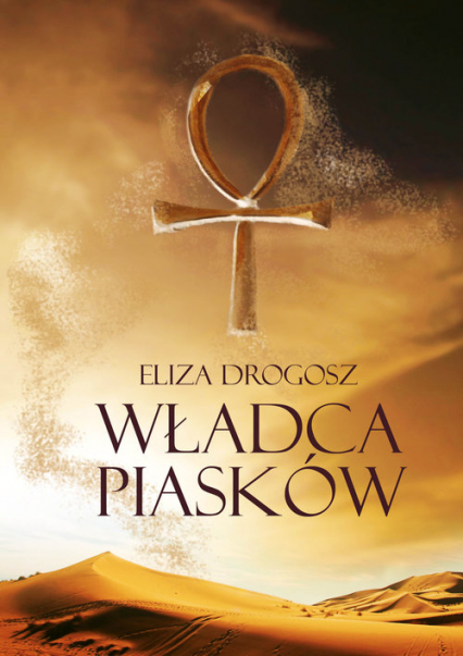 Władca Piasków - Eliza Drogosz | okładka