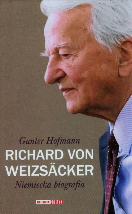 Richard von Weizsacker Niemiecka biografia - Gunter Hofmann | okładka