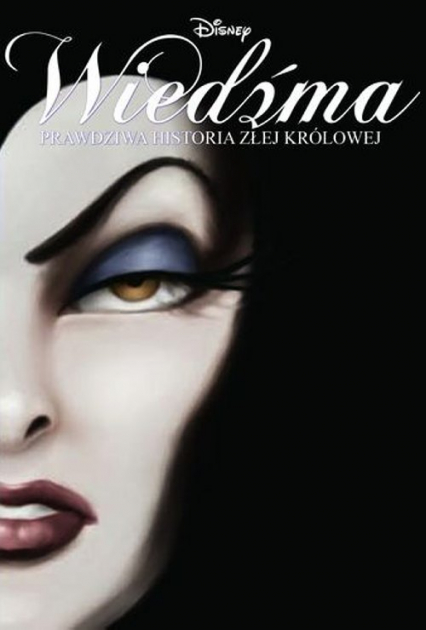 Wiedźma Prawdziwa historia złej królowej - Serena Valentino | okładka