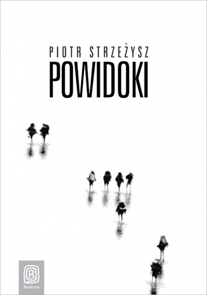 Powidoki - Piotr Strzeżysz | okładka