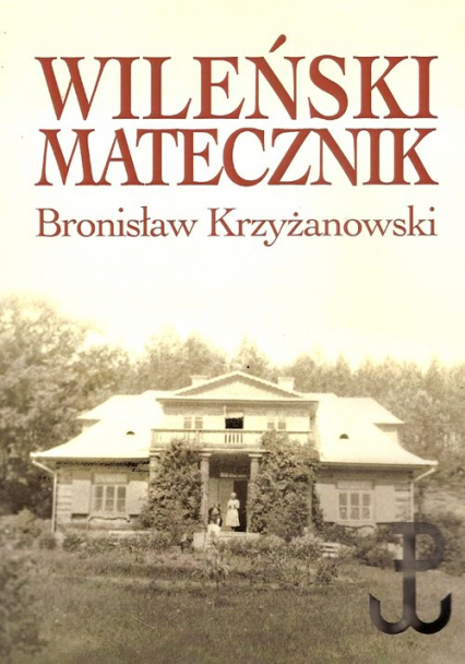 Wileński matecznik - Bronisław Krzyżanowski | okładka