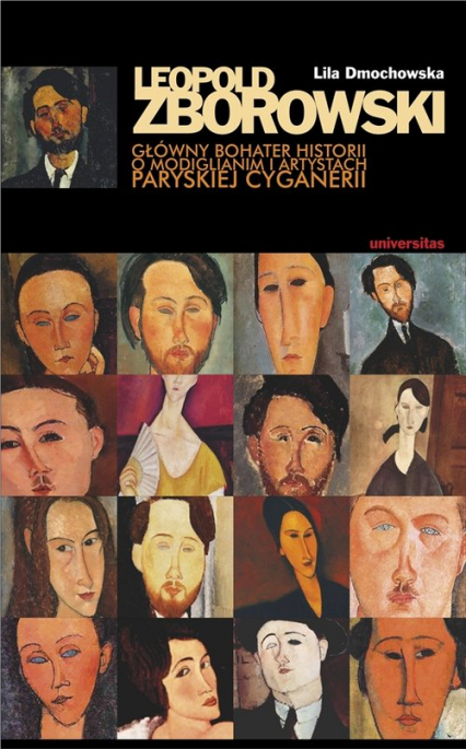 Leopold Zborowski Główny bohater historii o Modiglianim i artystach paryskiej cyganerii - Lila Dmochowska | okładka