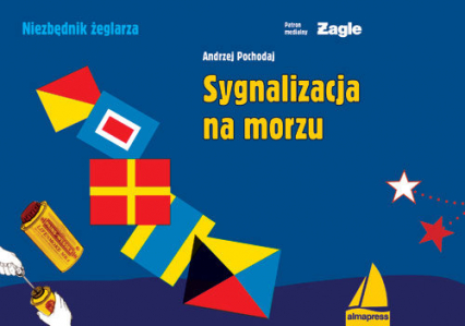 Sygnalizacja na morzu - Andrzej Pochodaj | okładka