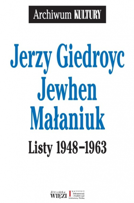 Listy 1948-1963 - Giedroyc Jerzy, Małaniuk Jewhen | okładka