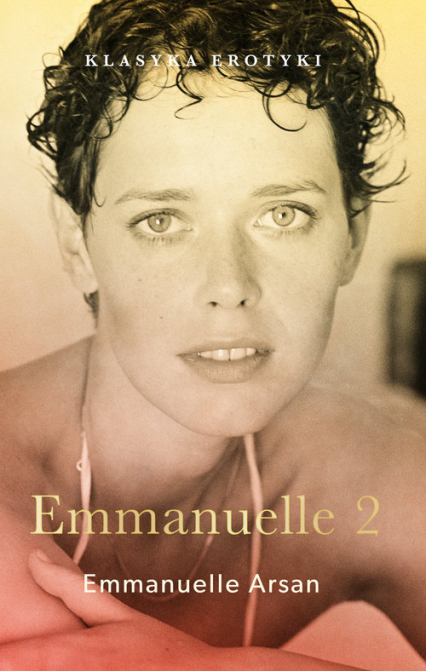 Emmanuelle 2 Antydziewica - Emmanuelle Arsan | okładka
