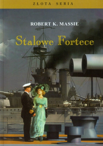 Stalowe Fortece Tom 1 - Robert K. Massie | okładka