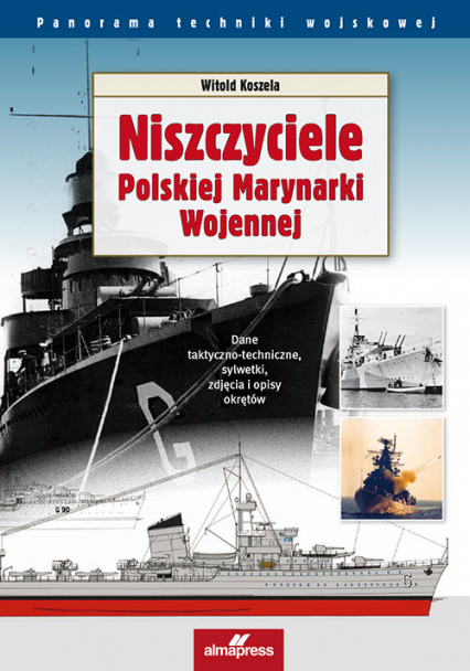 Niszczyciele Polskiej Marynarki Wojennej - Koszela Witold | okładka