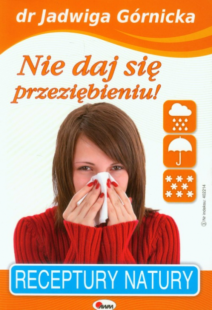 Nie daj się przeziębieniu - Górnicka Jadwiga | okładka