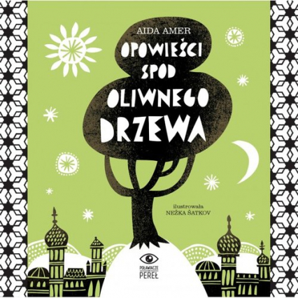Opowieści spod oliwnego drzewa - Aida Amer | okładka