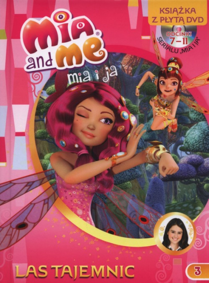 Mia and Me 3 Las Tajemnic Ksiażka z płytą DVD -  | okładka
