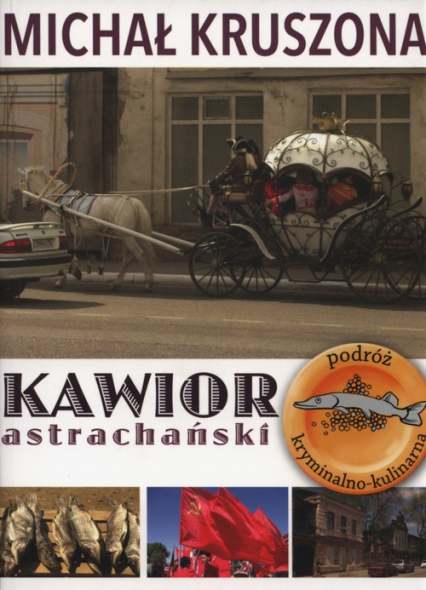 Kawior Astrachański - Michał Kruszona | okładka