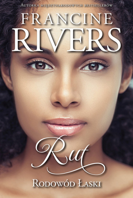Rodowód Łaski Rut - Francine Rivers | okładka