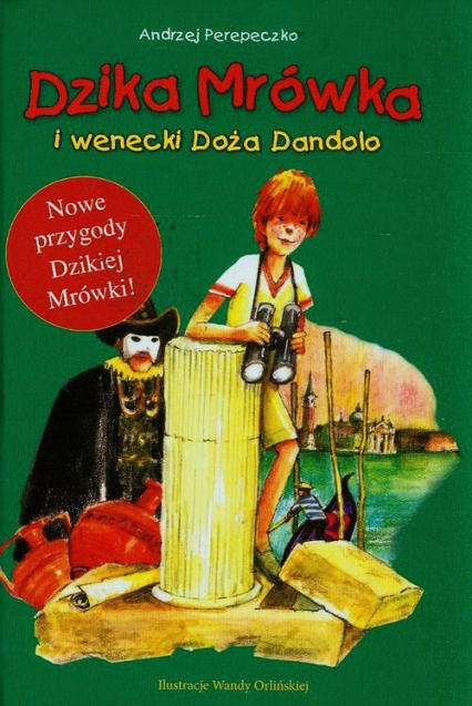 Dzika Mrówka i wenecki Doża Dandolo - Andrzej Perepeczko | okładka