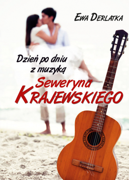 Dzień po dniu z muzyką Seweryna Krajewskiego - Ewa Derlatka | okładka