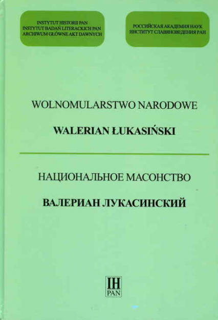 Wolnomularstwo Narodowe Walerian Łukasiński - Wiktoria Śliwowska | okładka
