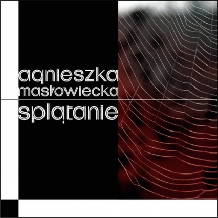Splątanie - Agnieszka Masłowiecka | okładka