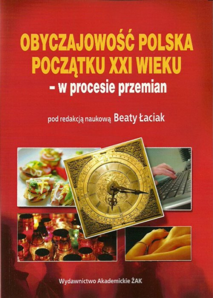 Obyczajowość polska początku XXI wieku - w procesie przemian -  | okładka