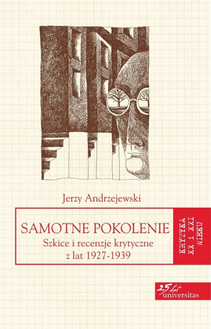 Samotne pokolenie Szkice i recenzje krytyczne z lat 1927-1939 - Andrzejewski Jerzy | okładka
