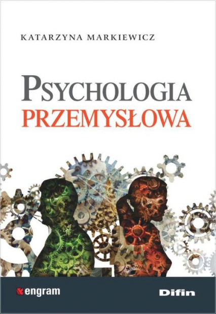 Psychologia przemysłowa - Katarzyna Markiewicz | okładka