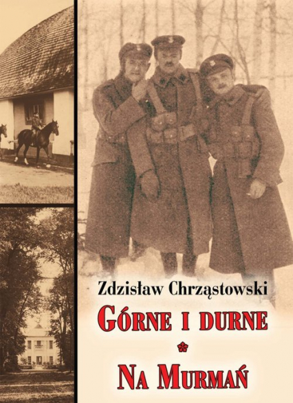 Górne i durne Na Murmań - Zdzisław Chrząstowski | okładka
