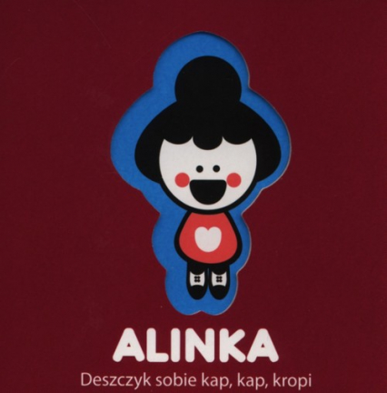 Alinka Deszczyk sobie kap, kap, kropi -  | okładka