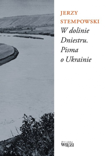 W dolinie Dniestru Pisma o Ukrainie - Jerzy Stempowski | okładka