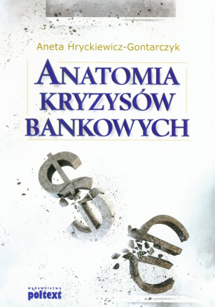 Anatomia kryzysów bankowych - Aneta Hryckiewicz-Gontarczyk | okładka