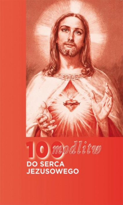 100 modlitw do Serca Jezusowego - Krzysztof Zimończyk | okładka