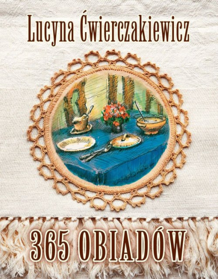 365 obiadów - Lucyna Ćwierczakiewicz | okładka